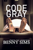 CODE GRAY: Book 1 in the Bodie Anderson Series