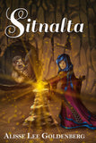 SITNALTA: Book 1 in The Sitnalta Series
