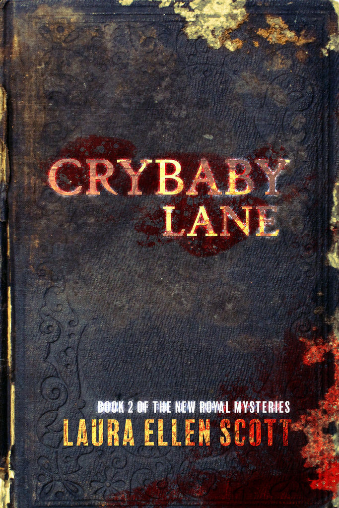 CRYBABY LANE: Book 2 in The New Royal Mysteries