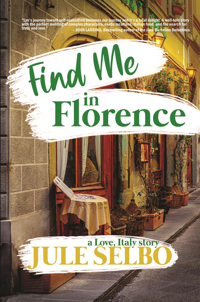 FIND ME IN FLORENCE: Book 1 in the Love, Italy Series