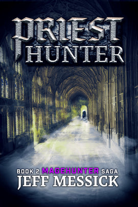 PRIESTHUNTER: Book 2 in the Magehunter Series