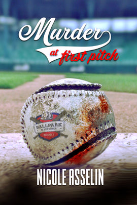 MURDER AT FIRST PITCH: Book 1 in the Ballpark Mysteries