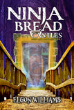 NINJA BREAD CASTLES: Book 2 in the Fried Windows Series