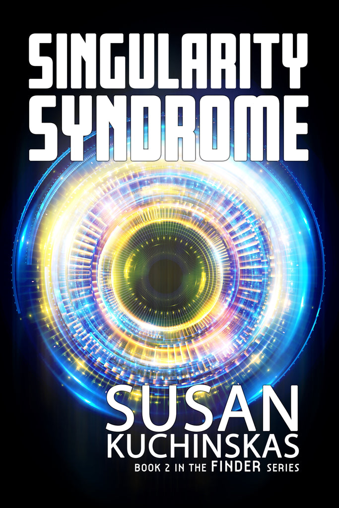 SINGULARITY SYNDROME: An Artificial Intelligence Sci-Fi Thriller